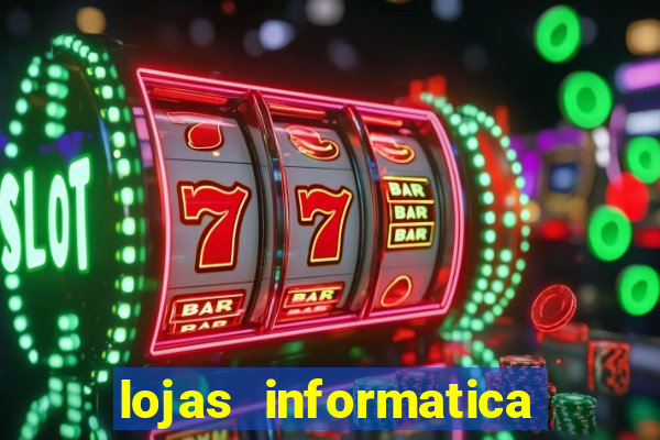 lojas informatica em recife